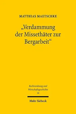 E-Book (pdf) "Verdammung der Missethäter zur Bergarbeit" von Matthias Maetschke