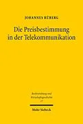 E-Book (pdf) Die Preisbestimmung in der Telekommunikation von Johannes Rüberg