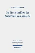 E-Book (pdf) Die Trostschriften des Ambrosius von Mailand von Florian Durner