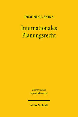 Kartonierter Einband Internationales Planungsrecht von Dominik J. Snjka