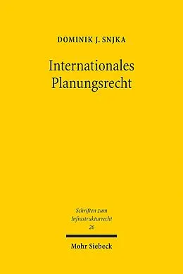 E-Book (pdf) Internationales Planungsrecht von Dominik J. Snjka