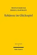 E-Book (pdf) Kohärenz im Glücksspiel von Tristan Barczak, Bernd J. Hartmann