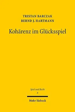 E-Book (pdf) Kohärenz im Glücksspiel von Tristan Barczak, Bernd J. Hartmann