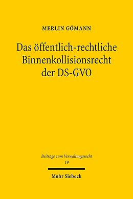 E-Book (pdf) Das öffentlich-rechtliche Binnenkollisionsrecht der DS-GVO von Merlin Gömann