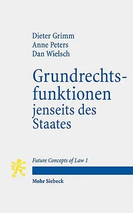 E-Book (pdf) Grundrechtsfunktionen jenseits des Staates von Dieter Grimm, Anne Peters, Dan Wielsch