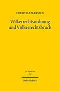E-Book (pdf) Völkerrechtsordnung und Völkerrechtsbruch von Christian Marxsen