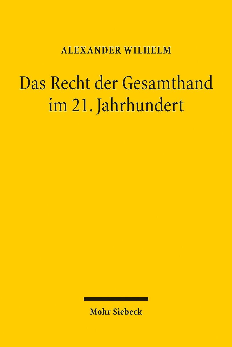 Das Recht der Gesamthand im 21. Jahrhundert