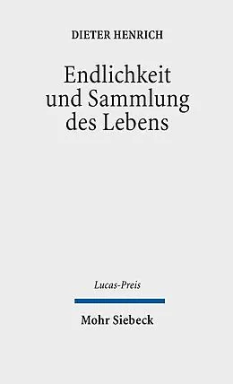 E-Book (pdf) Endlichkeit und Sammlung des Lebens von Dieter Henrich