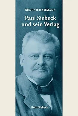 E-Book (pdf) Paul Siebeck und sein Verlag von Konrad Hammann