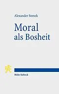 E-Book (pdf) Moral als Bosheit von Alexander Somek