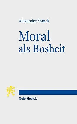 E-Book (pdf) Moral als Bosheit von Alexander Somek