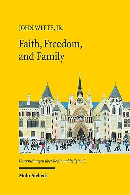 E-Book (pdf) Faith, Freedom, and Family von John Witte