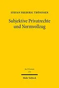 E-Book (pdf) Subjektive Privatrechte und Normvollzug von Stefan Frederic Thönissen
