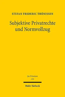 E-Book (pdf) Subjektive Privatrechte und Normvollzug von Stefan Frederic Thönissen