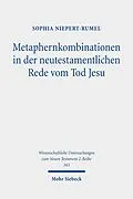 E-Book (pdf) Metaphernkombinationen in der neutestamentlichen Rede vom Tod Jesu von Sophia Niepert-Rumel