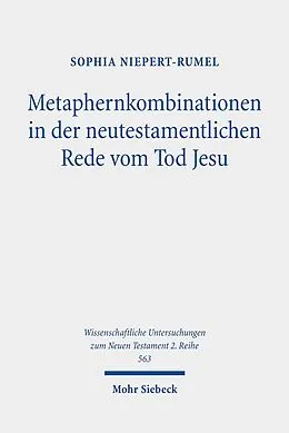 E-Book (pdf) Metaphernkombinationen in der neutestamentlichen Rede vom Tod Jesu von Sophia Niepert-Rumel