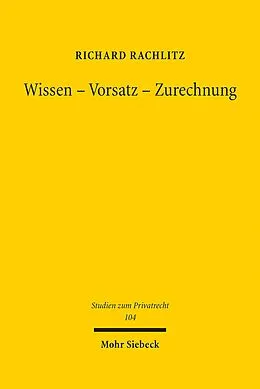 E-Book (pdf) Wissen - Vorsatz - Zurechnung von Richard Rachlitz
