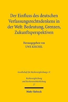 E-Book (pdf) Der Einfluss des deutschen Verfassungsrechtsdenkens in der Welt: Bedeutung, Grenzen, Zukunftsperspektiven von 