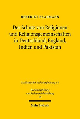 E-Book (pdf) Der Schutz von Religionen und Religionsgemeinschaften in Deutschland, England, Indien und Pakistan von Benedikt Naarmann