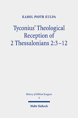 Couverture cartonnée Tyconius' Theological Reception of 2 Thessalonians 2:3-12 de Karol Piotr Kulpa