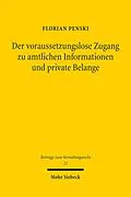 E-Book (pdf) Der voraussetzungslose Zugang zu amtlichen Informationen und private Belange von Florian Penski