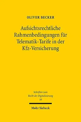 E-Book (pdf) Aufsichtsrechtliche Rahmenbedingungen für Telematik-Tarife in der Kfz-Versicherung von Oliver Becker