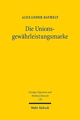 E-Book (pdf) Die Unionsgewährleistungsmarke von Alexander Bathelt