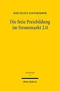 E-Book (pdf) Die freie Preisbildung im Strommarkt 2.0 von Kim Sylvia Ellenrieder