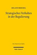 E-Book (pdf) Strategisches Verhalten in der Regulierung von Roland Broemel