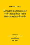 E-Book (pdf) Konzernumsatzbezogene Verbandsgeldbußen im Marktmissbrauchsrecht von Christian Voigt