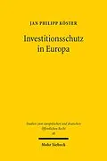 E-Book (pdf) Investitionsschutz in Europa von Jan Philipp Köster