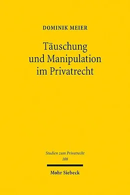 E-Book (pdf) Täuschung und Manipulation im Privatrecht von Dominik Meier