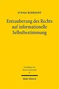 E-Book (pdf) Entzauberung des Rechts auf informationelle Selbstbestimmung von Svenja Behrendt