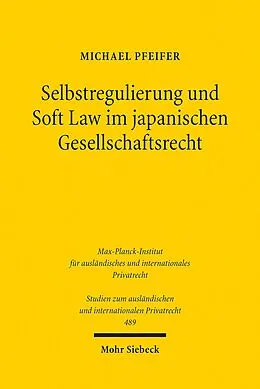 E-Book (pdf) Selbstregulierung und Soft Law im japanischen Gesellschaftsrecht von Michael Pfeifer