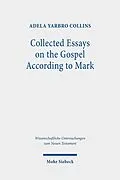 E-Book (pdf) Collected Essays on the Gospel According to Mark von Adela Yarbro Collins