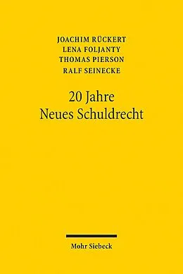 E-Book (pdf) 20 Jahre Neues Schuldrecht von Joachim Rückert, Thomas Pierson, Lena Foljanty