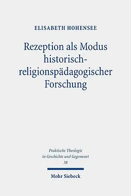 E-Book (pdf) Rezeption als Modus historisch-religionspädagogischer Forschung von Elisabeth Hohensee
