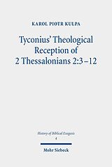 eBook (pdf) Tyconius' Theological Reception of 2 Thessalonians 2:3-12 de Karol Piotr Kulpa