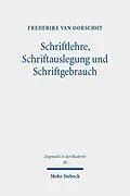 E-Book (pdf) Schriftlehre, Schriftauslegung und Schriftgebrauch von Frederike van Oorschot