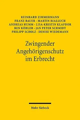 E-Book (pdf) Zwingender Angehörigenschutz im Erbrecht von Reinhard Zimmermann, Franz Bauer, Martin Bialluch
