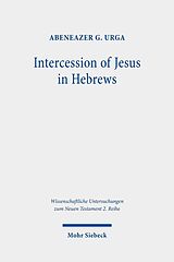 eBook (pdf) Intercession of Jesus in Hebrews de Abeneazer G. Urga