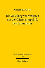 E-Book (pdf) Die Verteilung von Verlusten aus der Offenmarktpolitik des Eurosystems von Matthias Mayer