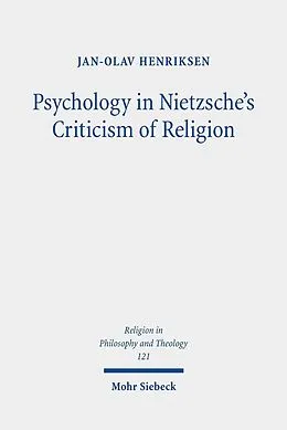 E-Book (pdf) Psychology in Nietzsche's Criticism of Religion von Jan-Olav Henriksen