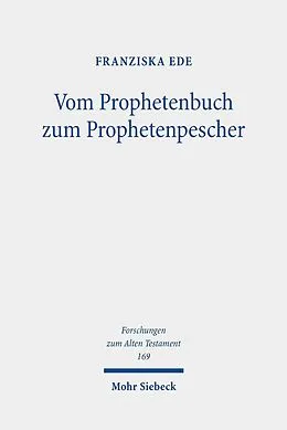 E-Book (pdf) Vom Prophetenbuch zum Prophetenpescher von Franziska Ede