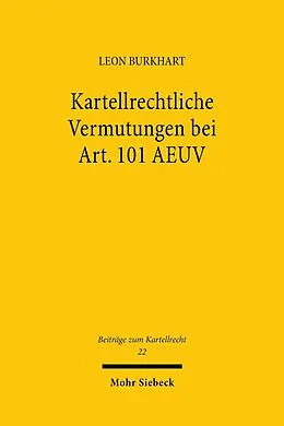 E-Book (pdf) Kartellrechtliche Vermutungen bei Art. 101 AEUV von Leon Burkhart