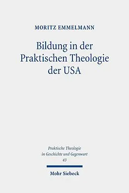 E-Book (pdf) Bildung in der Praktischen Theologie der USA von Moritz Emmelmann