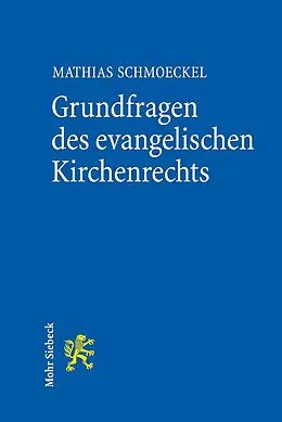 E-Book (pdf) Grundfragen des evangelischen Kirchenrechts von Mathias Schmoeckel