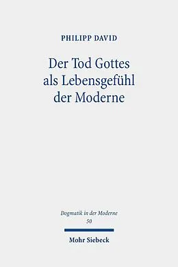 E-Book (pdf) Der Tod Gottes als Lebensgefühl der Moderne von Philipp David