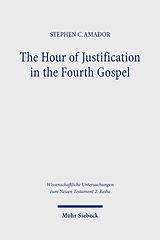 Couverture cartonnée The Hour of Justification in the Fourth Gospel de Stephen C. Amador