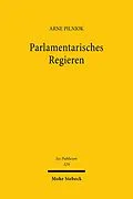 E-Book (pdf) Parlamentarisches Regieren von Arne Pilniok